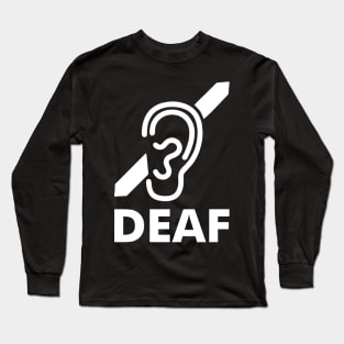 Deaf People Are Special - I'M Deaf Not Stupid Long Sleeve T-Shirt